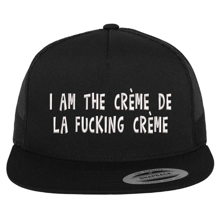 Trucker Cap "I am the Créme de la fucking Créme"