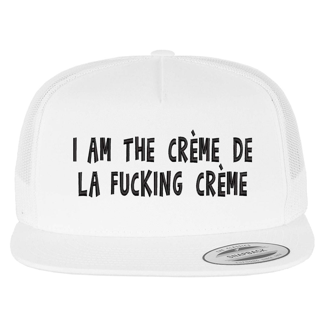 Trucker Cap "I am the Créme de la fucking Créme"