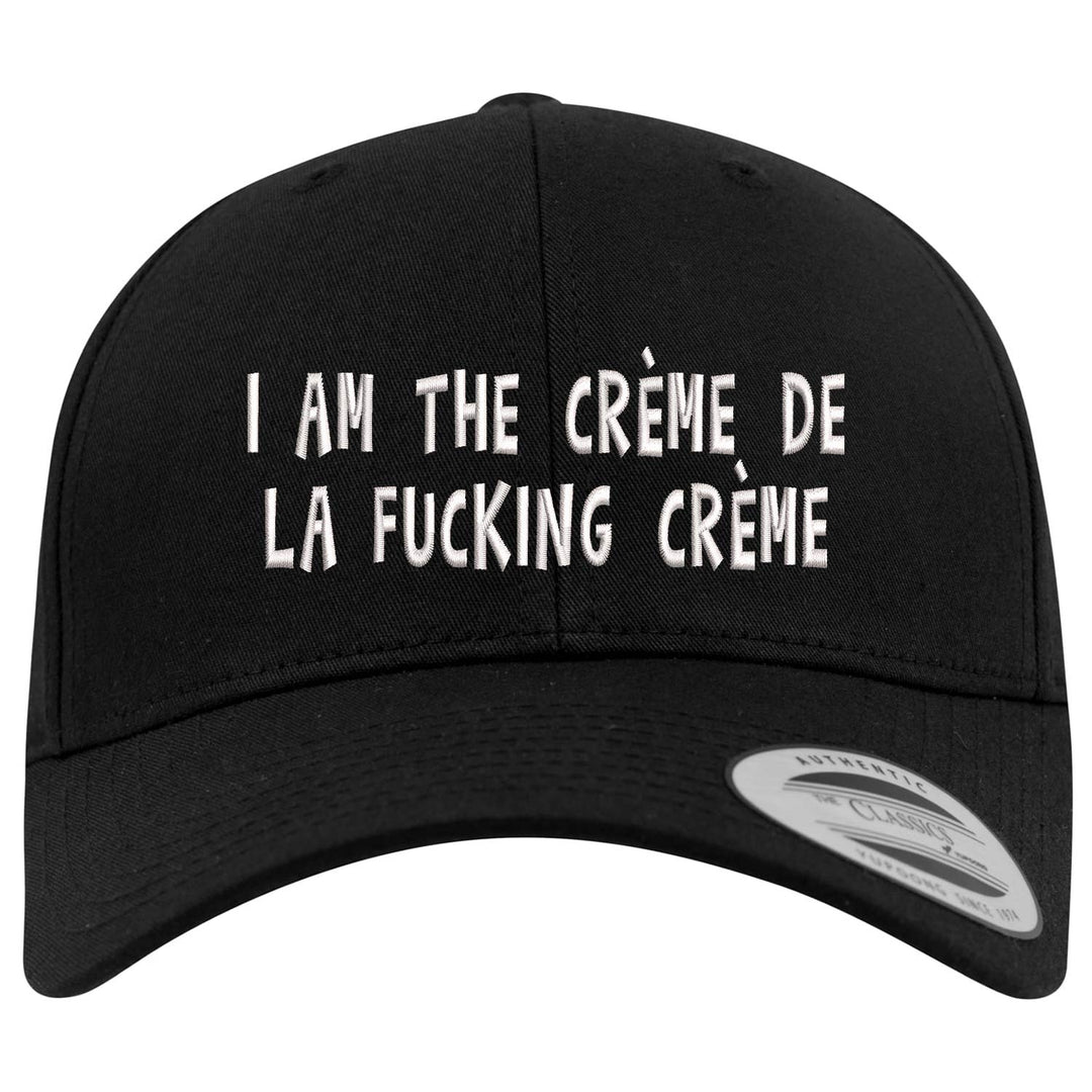 Curved Classic Snapback Cap "I am the Crème de la fucking Créme"